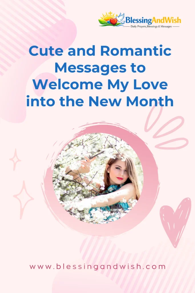 Cute and Romantic Messages to Welcome My Love into the New Month