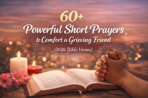 Short Prayers to Comfort a Grieving Friend